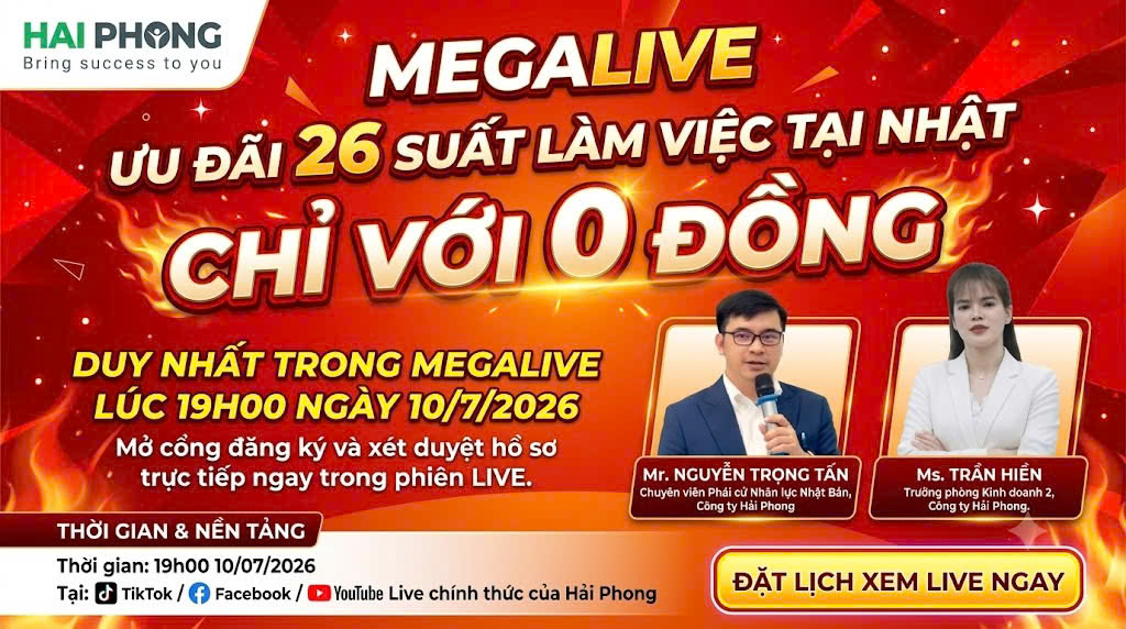 Megalive Hải Phong ưu đãi 26 suất làm việc tại Nhật chỉ với 0 đồng